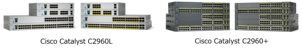 EOS対象機器は、Cisco Catalyst C2960Lと、Cisco Catalyst C2960+です。